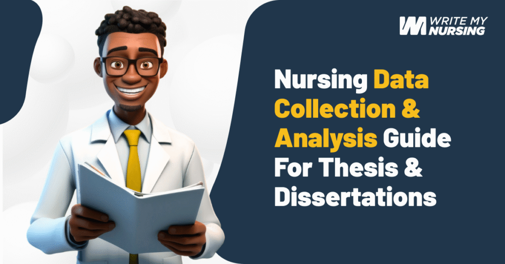 Nursing Data Collection & Analysis Guide for Thesis & Dissertations