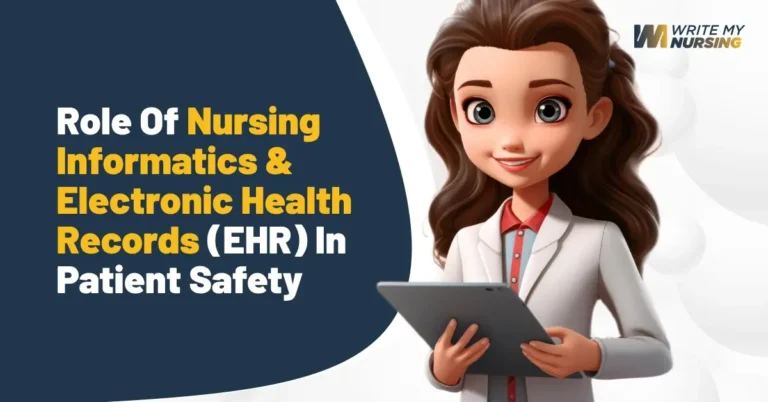 Do My Nursing Essay: Role of Nursing Informatics & Electronic Health Records (EHR) in Patient Safety