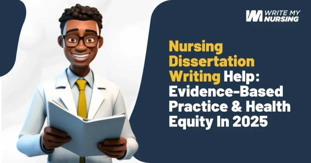 Nursing Dissertation Writing Help: Evidence-Based Practice & Health Equity