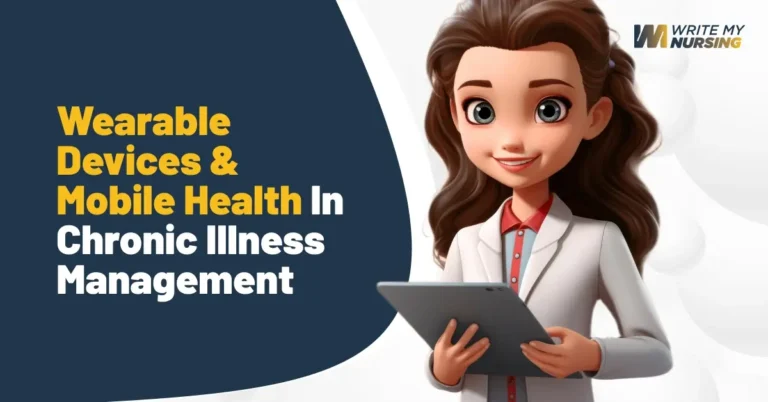 Write My Nursing Research Paper: Wearable Devices & Mobile Health in Chronic Illness Management