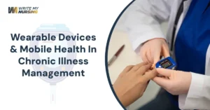 Write My Nursing Research Paper: Wearable Devices & Mobile Health in Chronic Illness Management