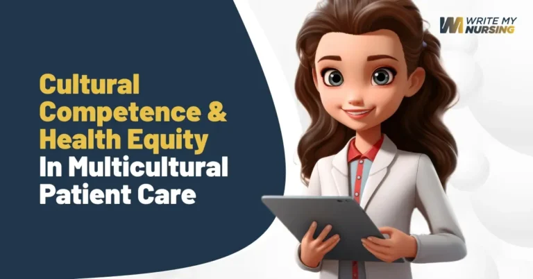 Write My Nursing Essay for Me_ Cultural Competence & Health Equity in Multicultural Patient Care