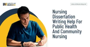 Nursing Dissertation Writing Help For Public Health And Community Nursing