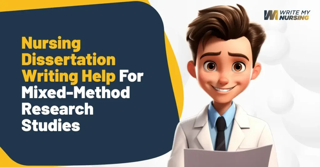 Nursing Dissertation Writing Help For Mixed-Method Research Studies