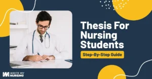 Thesis For Nursing Students _ Step-By-Step Guide From Topic To Submission