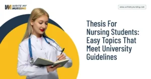 Thesis for Nursing Students: Easy Topics That Meet University Guidelines