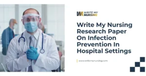 Write My Nursing Research Paper on Infection Prevention in Hospital Settings