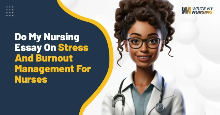 Do My Nursing Essay On Stress And Burnout Management For Nurses