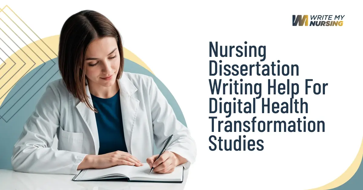Nursing Dissertation Writing Help For Digital Health Transformation Studies
