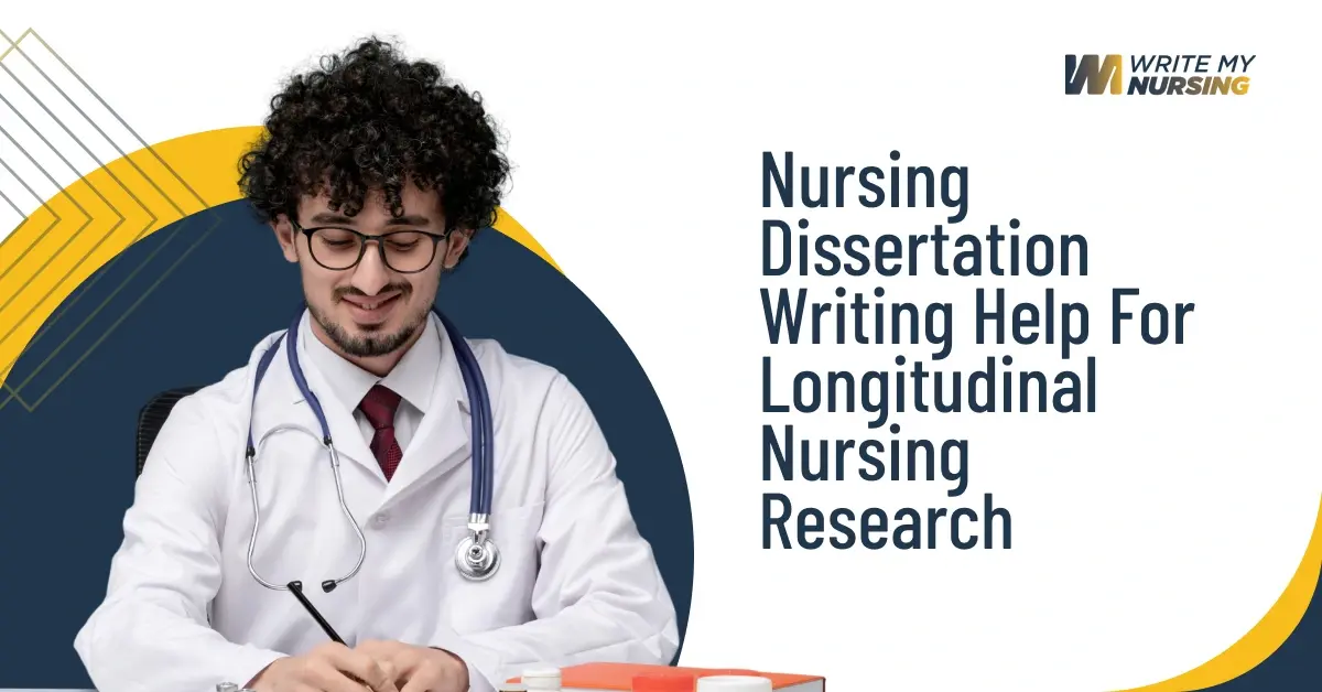 Nursing Dissertation Writing Help For Longitudinal Nursing Research