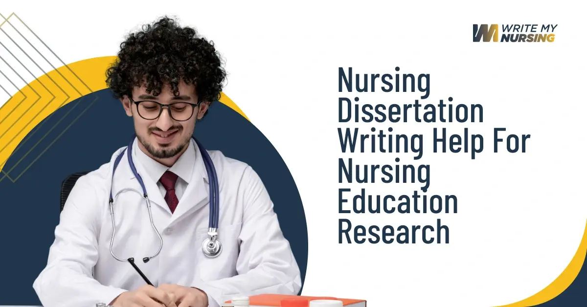 Nursing Dissertation Writing Help For Nursing Education Research