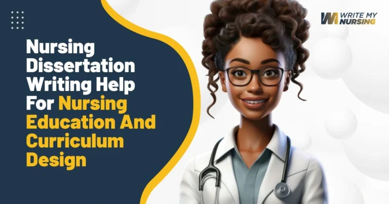 Nursing Dissertation Writing Help For Nursing Education And Curriculum Design