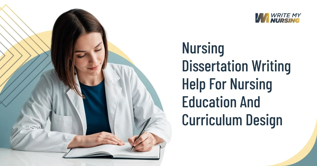 Nursing Dissertation Writing Help For Nursing Education And Curriculum Design