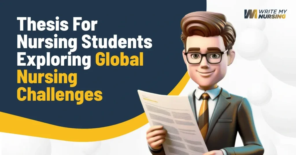 Thesis For Nursing Students Exploring Global Nursing Challenges