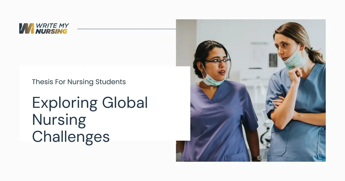 Thesis For Nursing Students Exploring Global Nursing Challenges