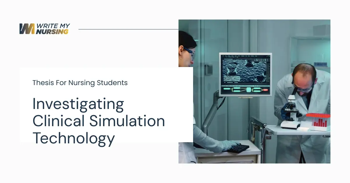 Thesis For Nursing Students Investigating Clinical Simulation Technology
