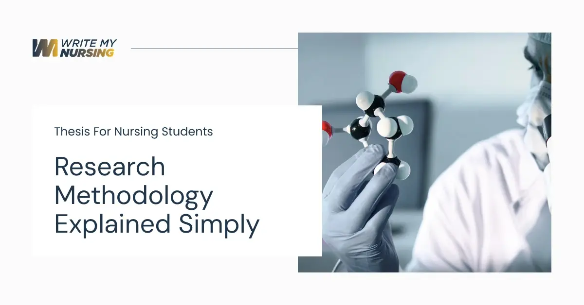 Thesis for Nursing Students Research Methodology Explained Simply
