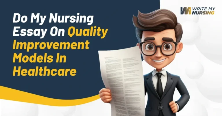 Do My Nursing Essay On Quality Improvement Models In Healthcare