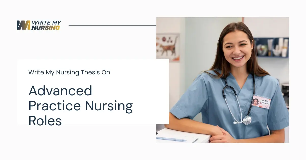 Write My Nursing Thesis on Advanced Practice Nursing Roles