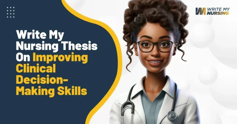 Write My Nursing Thesis On Improving Clinical Decision-Making Skills