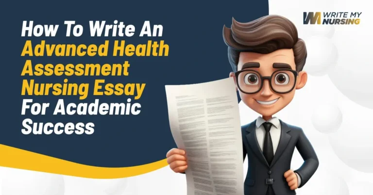 How To Write An Advanced Health Assessment Nursing Essay For Academic Success