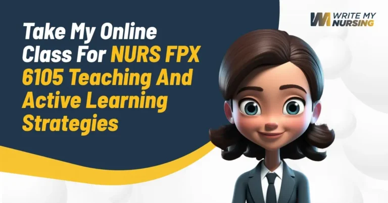Take My Online Class For NURS FPX 6105 Teaching and Active Learning Strategies