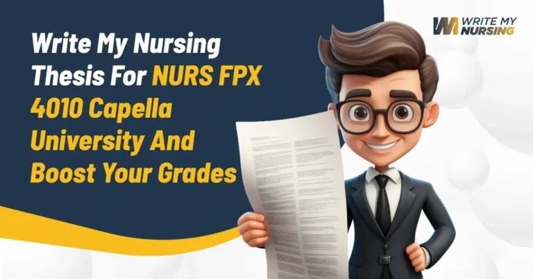 Write My Nursing Thesis For NURS FPX 4010 Capella University And Boost Your Grades