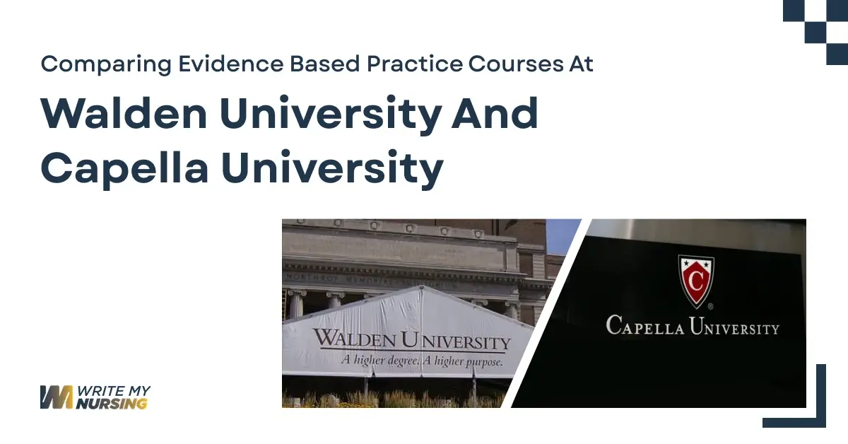 Comparing Evidence Based Practice Courses at Walden University and Capella University