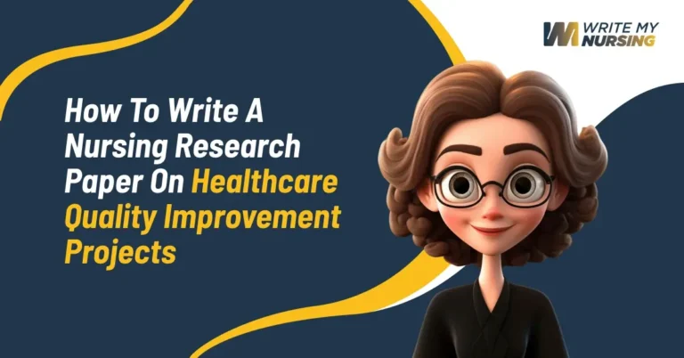 How To Write A Nursing Essay On Patient Safety And Quality Improvement Projects