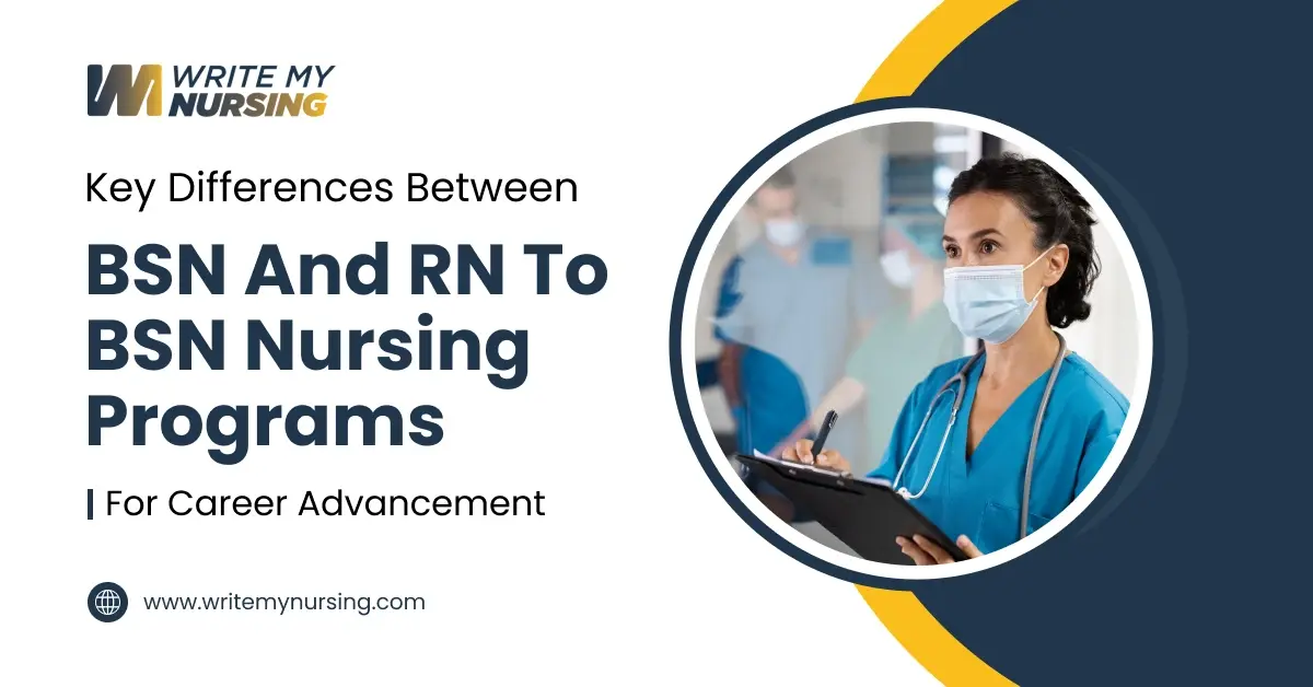 Key Differences Between BSN and RN to BSN Nursing Programs for Career Advancement