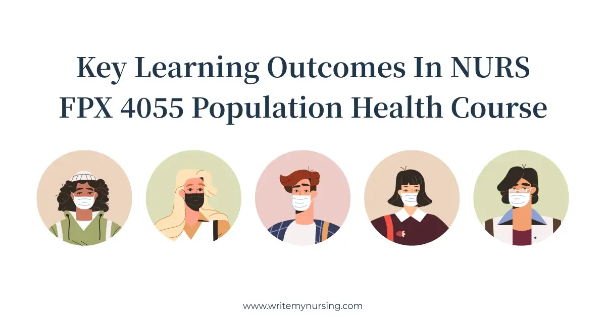 Key Learning Outcomes in NURS FPX 4055 Population Health Course
