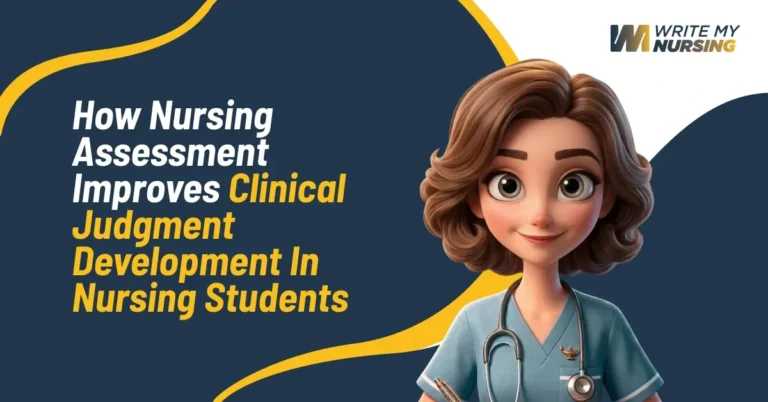 How Nursing Assessment Improves Clinical Judgment Development in Nursing Students