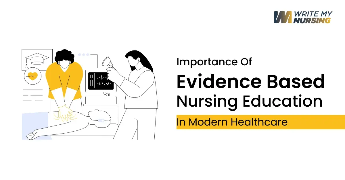 Importance of Evidence Based Nursing Education in Modern Healthcare
