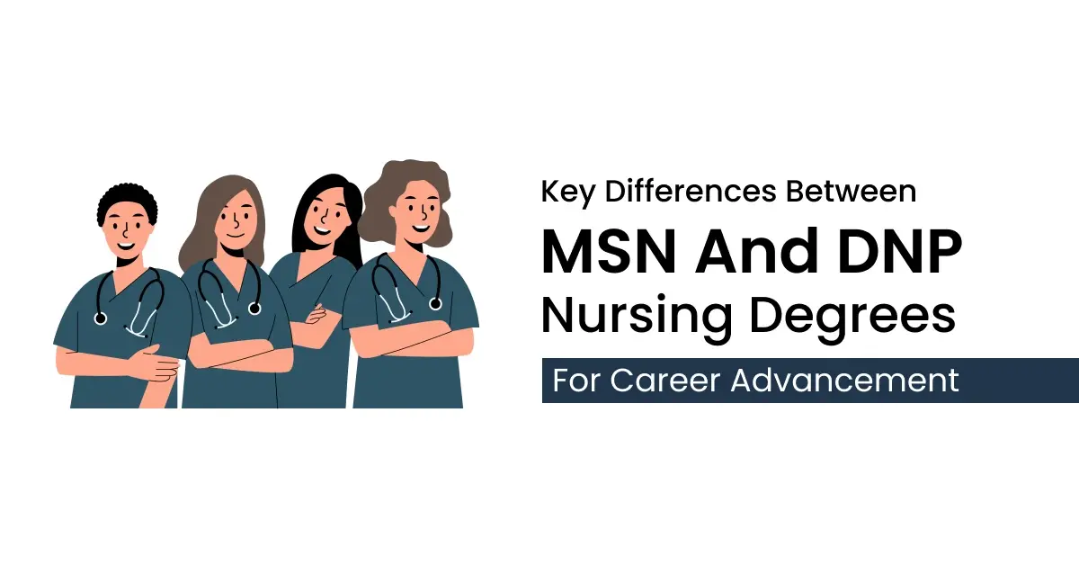 Key Differences Between MSN and DNP Nursing Degrees for Career Advancement