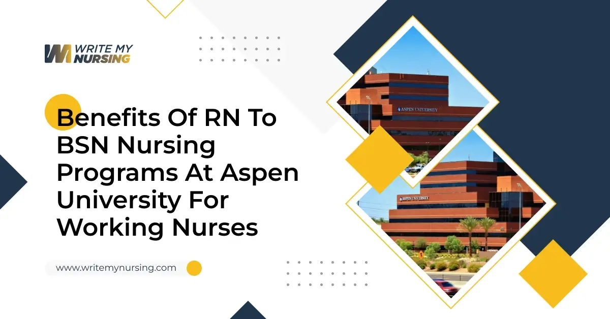 Benefits of RN to BSN Nursing Programs at Aspen University for Working Nurses