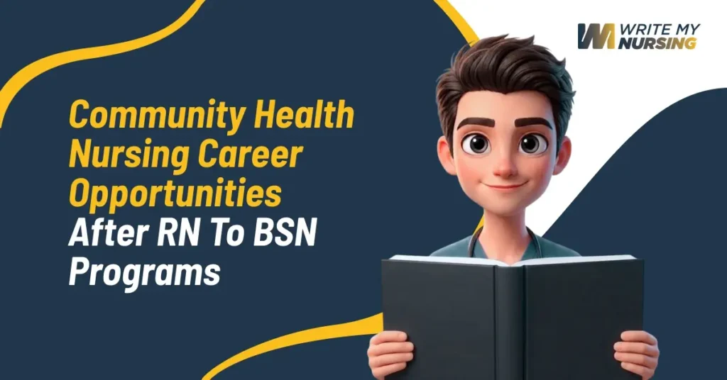 Community Health Nursing Assignments and Career Preparation in RN to BSN Programs