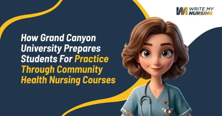 How Grand Canyon University Prepares Students for Practice Through Community Health Nursing Courses