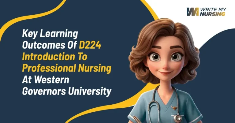 Key Learning Outcomes of D224 Introduction to Professional Nursing at Western Governors University and Their Role in Nursing Assessment Success