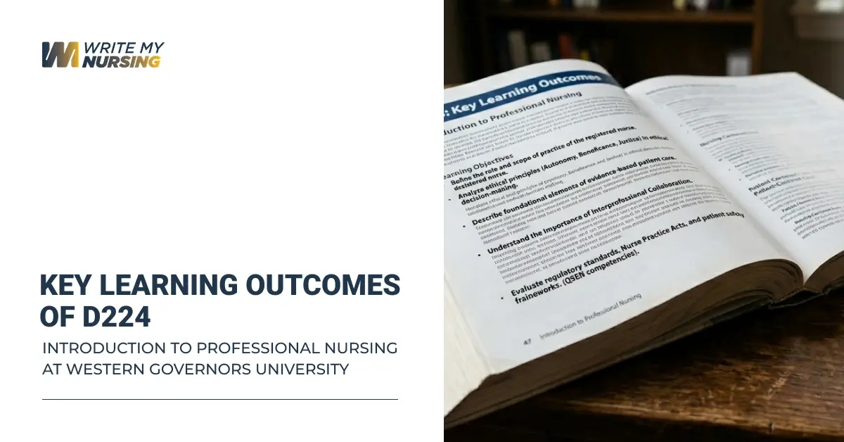 Key Learning Outcomes of D224 Introduction to Professional Nursing at Western Governors University and Their Role in Nursing Assessment Success