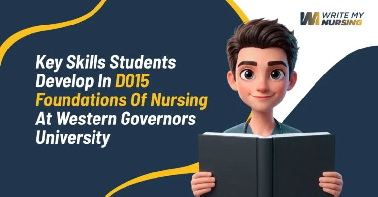 Key Skills Students Develop in D015 Foundations of Nursing at Western Governors University