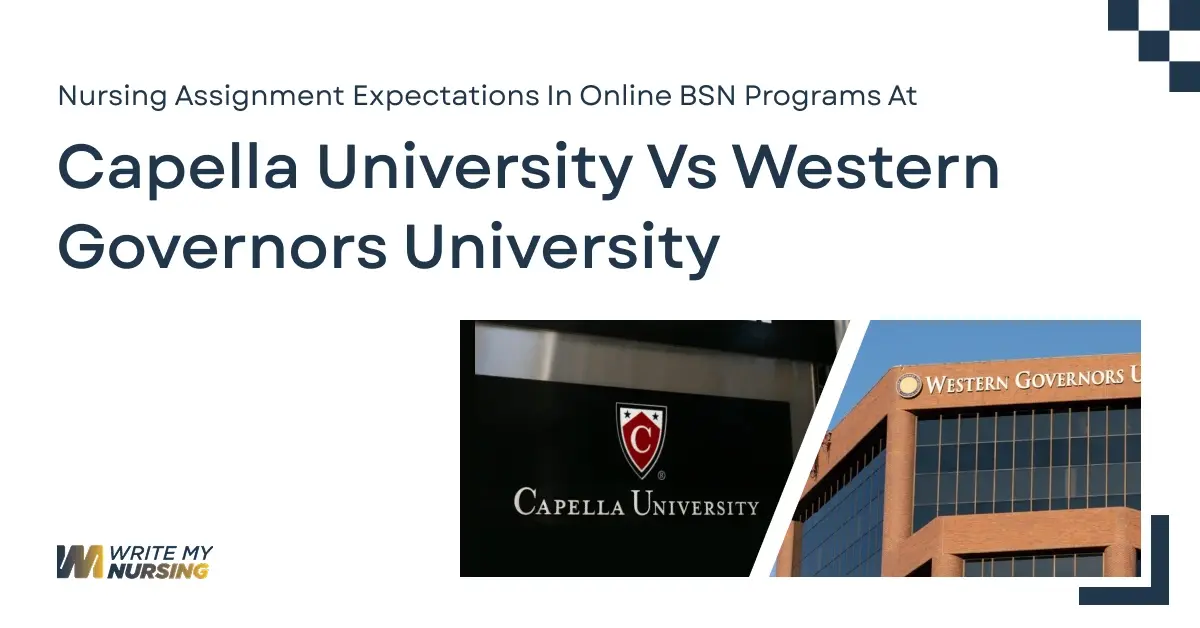 Nursing Assignment Expectations in Online BSN Programs at Capella University vs Western Governors University